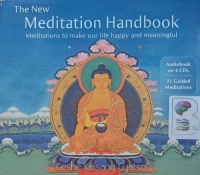 The New Meditation Handbook written by Geshe Kelsang Gyatso performed by Geshe Kelsang Gyatso on Audio CD (Unabridged)